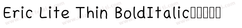 Eric Lite Thin BoldItalic字体转换